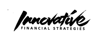 INNOVATIVE FINANCIAL STRATEGIES