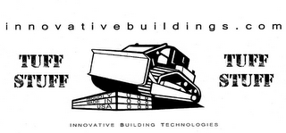 INNOVATIVEBUILDINGS.COM TUFF STUFF TUFF STUFF INNOVATIVE BUILDING TECHNOLOGIES PROUDLY MADE IN USA logo