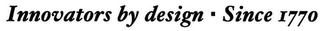 INNOVATORS BY DESIGN SINCE 1770 logo