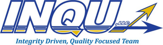 INQU, LLC INTEGRITY DRIVEN, QUALITY FOCUSED TEAM logo