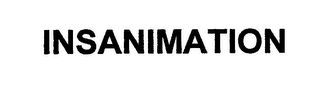 INSANIMATION