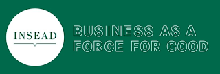 INSEAD BUSINESS AS A FORCE FOR GOOD logo