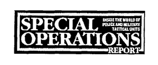 INSIDE THE WORLD OF POLICE AND MILITARY TACTICAL UNITS SPECIAL OPERATIONS REPORT logo
