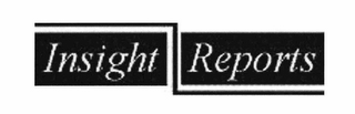 INSIGHT REPORTS