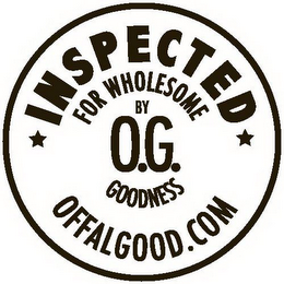 INSPECTED FOR WHOLESOME BY O.G. GOODNESS OFFALGOOD.COM logo