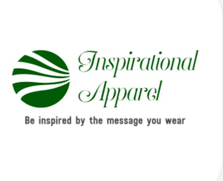 INSPIRATIONAL APPAREL, BE INSPIRED BY THE MESSAGE YOU WEAR logo