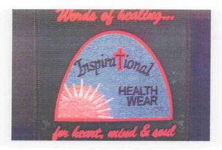 INSPIRATIONAL HEALTH WEAR: WORDS OF HEALING...FOR HEART, MIND & SOUL logo