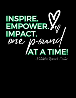 INSPIRE. EMPOWER. IMPACT. ONE POUND AT A TIME! - METABOLIC RESEARCH CENTER logo