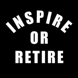 INSPIRE OR RETIRE logo