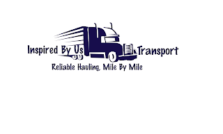 INSPIRED BY US TRANSPORT RELIABLE HAULING, MILE BY MILE logo