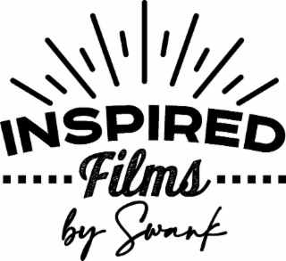 INSPIRED FILMS BY SWANK