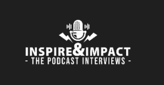INSPIRE&IMPACT  -  THE PODCAST INTERVIEWS  - logo