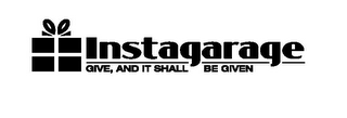 INSTAGARAGE GIVE, AND IT SHALL BE GIVEN logo