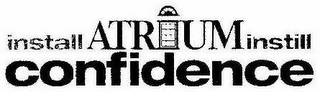 INSTALL ATRIUM INSTILL CONFIDENCE logo