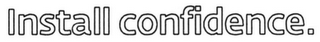 INSTALL CONFIDENCE. logo