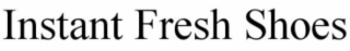 INSTANT FRESH SHOES logo