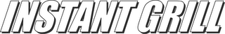 INSTANT GRILL logo