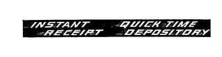INSTANT RECEIPT QUICK TIME DEPOSITORY logo