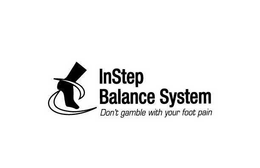 INSTEP BALANCE SYSTEM DON'T GAMBLE WITH YOUR FOOT PAIN logo