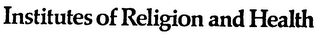 INSTITUTES OF RELIGION AND HEALTH logo