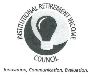 INSTITUTIONAL RETIREMENT INCOME COUNCIL INNOVATION, COMMUNICATION, EVALUATION. logo