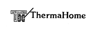 INSULATED SUPER TH THERMAHOME logo