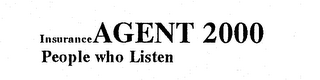 INSURANCE AGENT 2000 PEOPLE WHO LISTEN logo