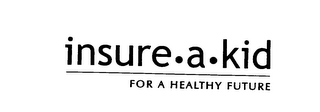 INSURE.A.KID FOR A HEALTHY FUTURE logo