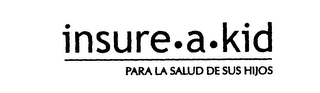 INSURE.A.KID PARA LA SALUD DE SUS HIJOS logo