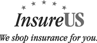 INSUREUS WE SHOP INSURANCE FOR YOU. logo