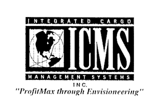 INTEGRATED CARGO ICMS MANAGEMENT SYSTEMS INC. "PROFITMAX THROUGH ENVISIONEERING" logo