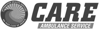 INTEGRATED HEALTH SERVICES WE TAKE CARE OF PEOPLE CARE AMBULANCE SERVICE logo