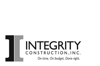 INTEGRITY CONSTRUCTION, INC. ON TIME. ON BUDGET. DONE RIGHT. logo
