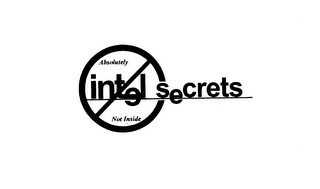 INTEL SECRETS ABSOLUTELY NOT INSIDE logo