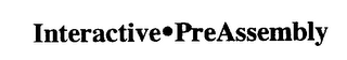 INTERACTIVE PREASSEMBLY logo