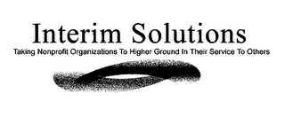 INTERIM SOLUTIONS TAKING NONPROFIT ORGANIZATIONS TO HIGHER GROUND IN THEIR SERVICE TO OTHERS logo