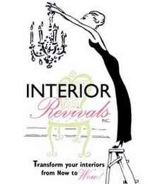 INTERIOR REVIVALS INC TRANSFORM YOUR INTERIOR FORM NOW TO WOW! logo