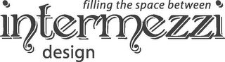 INTERMEZZI DESIGN FILLING THE SPACE BETWEEN logo