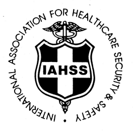 INTERNATIONAL ASSOCIATION FOR HEALTHCARE SECURITY & SAFETY IAHSS