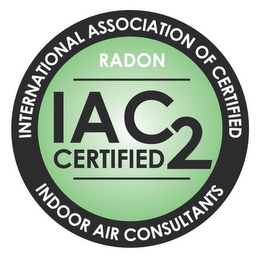 INTERNATIONAL ASSOCIATION OF CERTIFIED INDOOR AIR CONSULTANTS RADON IAC2 CERTIFIED logo