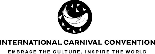INTERNATIONAL CARNIVAL CONVENTION EMBRACE THE CULTURE, INSPIRE THE WORLD logo