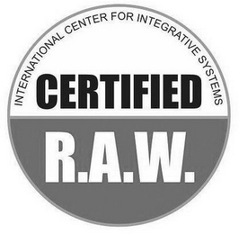 INTERNATIONAL CENTER FOR INTEGRATIVE SYSTEMS CERTIFIED R.A.W. logo
