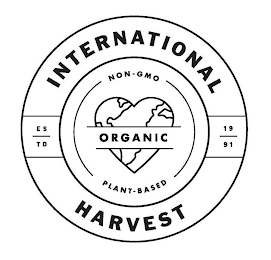 INTERNATIONAL HARVEST NON-GMO ORGANIC PLANT-BASED E S T D 1 9 9 1 logo
