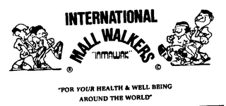 INTERNATIONAL MALL WALKERS IMMAWAK FOR "YOUR HEALTH & WELL BEING AROUND THE WORLD" logo