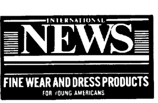 INTERNATIONAL NEWS FINE WEAR AND DRESS PRODUCTS FOR YOUNG AMERICANS logo