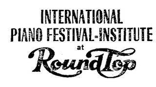 INTERNATIONAL PIANO FESTIVAL-INSTITUTE AT ROUND TOP logo