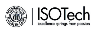INTERNATIONAL SCHOOL OF OPTICS - ISOTECH EXCELLENCE SPRINGS FROM PASSION logo