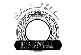 INTERNATIONAL SELECTIONS NATURAL GRAINSFRENCH STYLE CRUSTY LOAVES logo