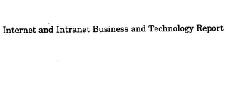 INTERNET AND INTRANET BUSINESS AND TECHNOLOGY REPORT logo