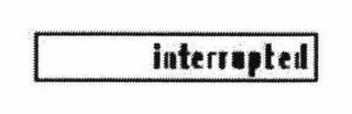 INTERRUPTED logo